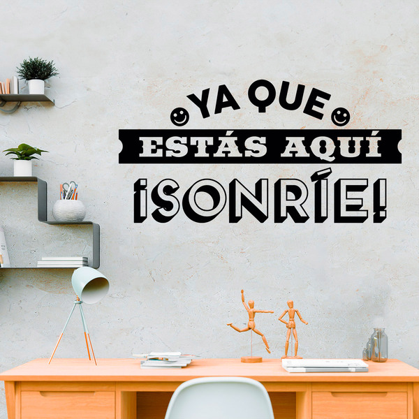 Stickers muraux: Ya que estás aquí sonríe