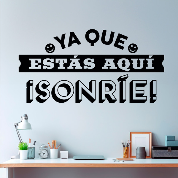 Stickers muraux: Ya que estás aquí sonríe