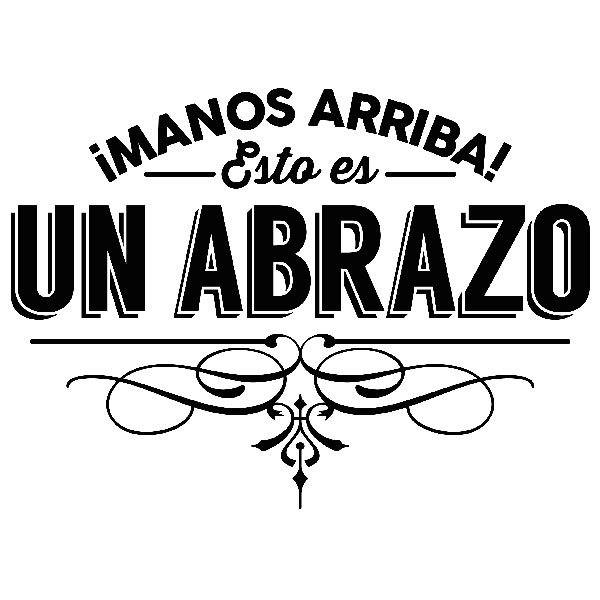 Stickers muraux: ¡Manos arriba! Esto es un abrazo