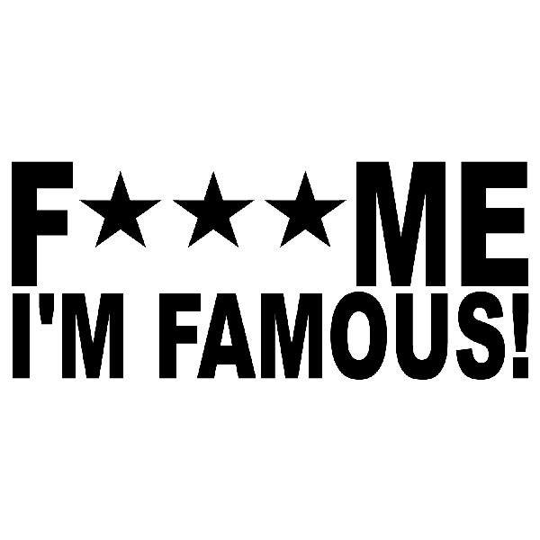 Autocollants: Fuck me I am famous