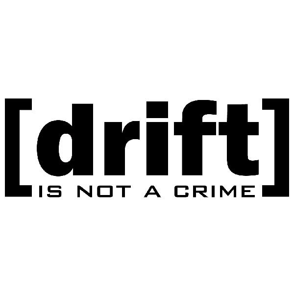 Autocollants: Drift is not a crime