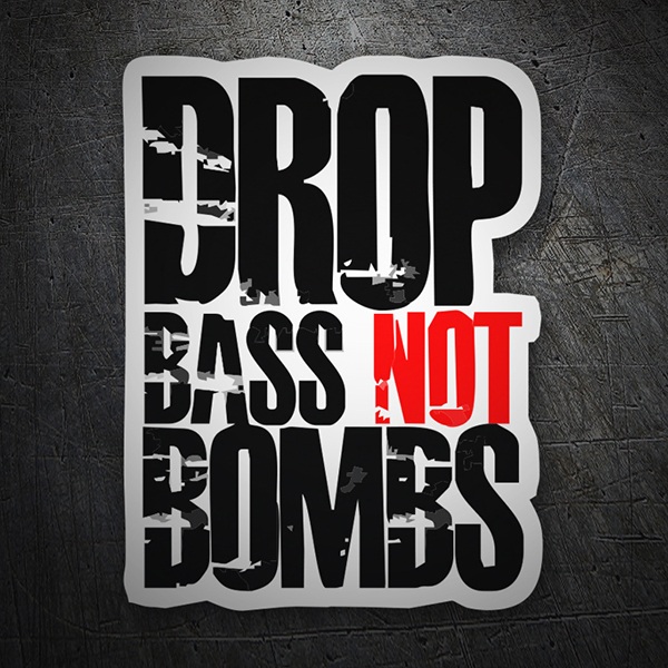 Autocollants: Drop bass not bombs