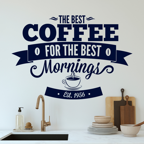 Stickers muraux: The Best Coffee for the Best Mornings