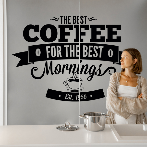 Stickers muraux: The Best Coffee for the Best Mornings