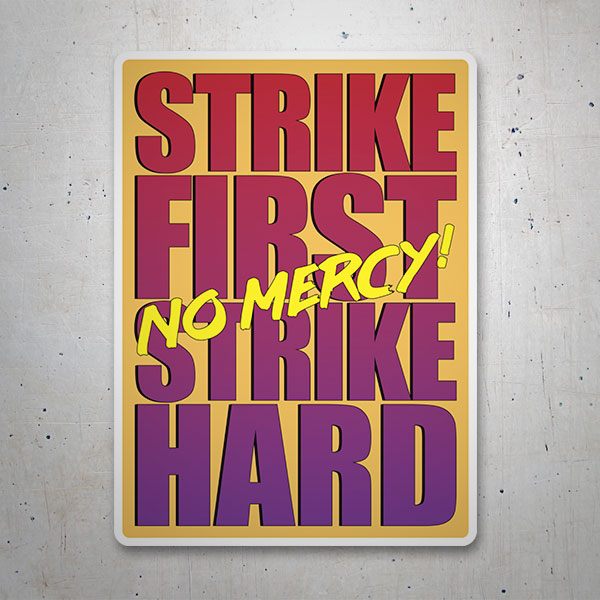 Autocollants: Strike First no Mercy!