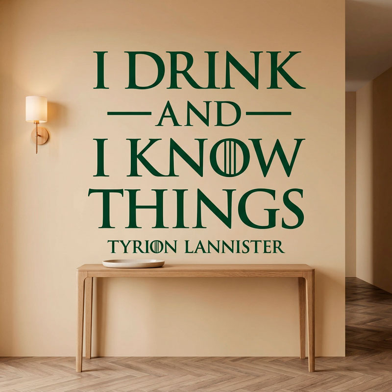 I drink and I Know things 6/11
