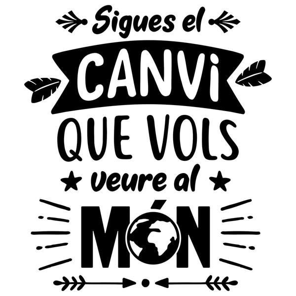 Stickers muraux:  Sé el canvi que desitges