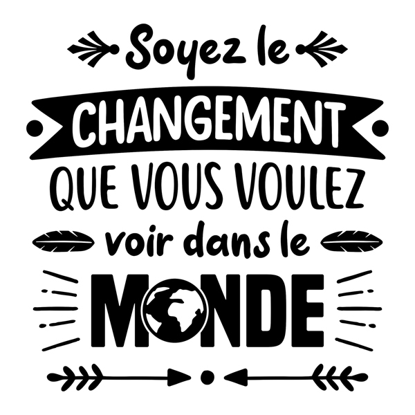 Stickers muraux: Soyez le changement que vous voulez