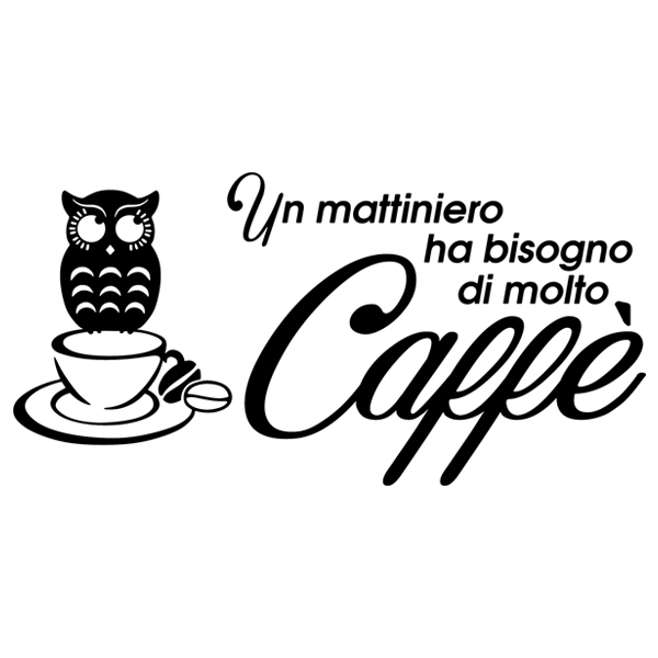 Stickers muraux: Un mattiniero ha bisogno di molto caffè