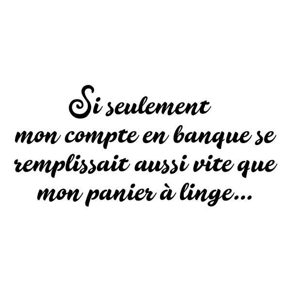 Stickers muraux: Si seulement mon compte en banque se remplissait a