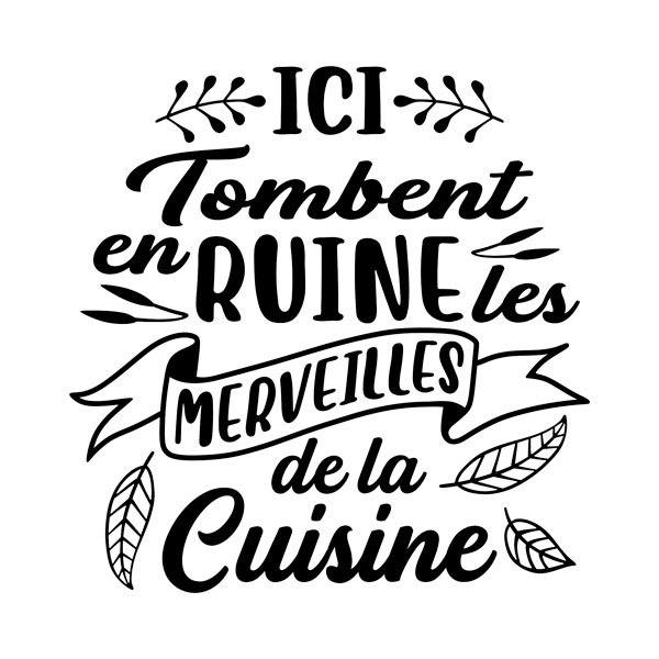 Stickers muraux: Ici Tombent en Ruine les Merveilles de la Cuisine