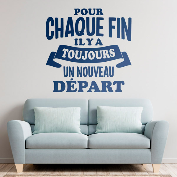 Stickers muraux: Pour Chaque Fin il y a Toujours