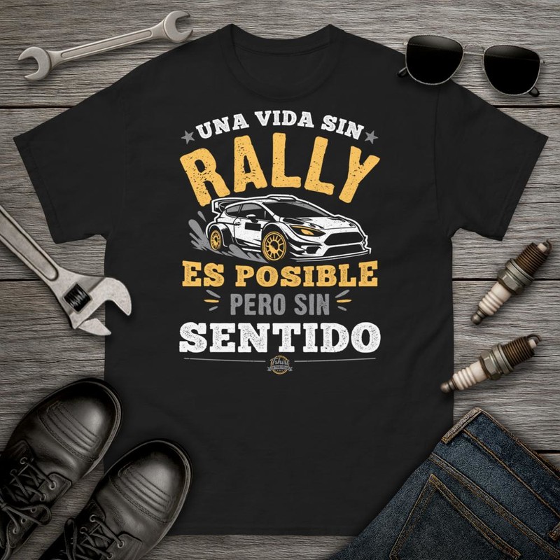 T-shirts: Une Vie Sans Rallye Est Possible Mais Sans Sens