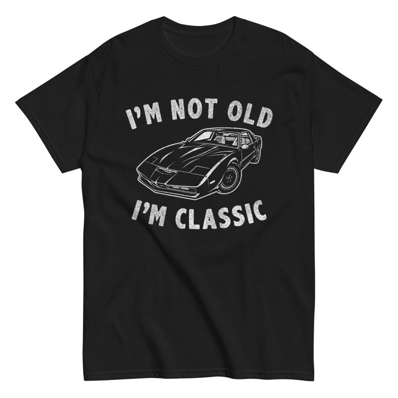 T-shirts: IM NOT OLD, IM CLASSIC avec Voiture Classique