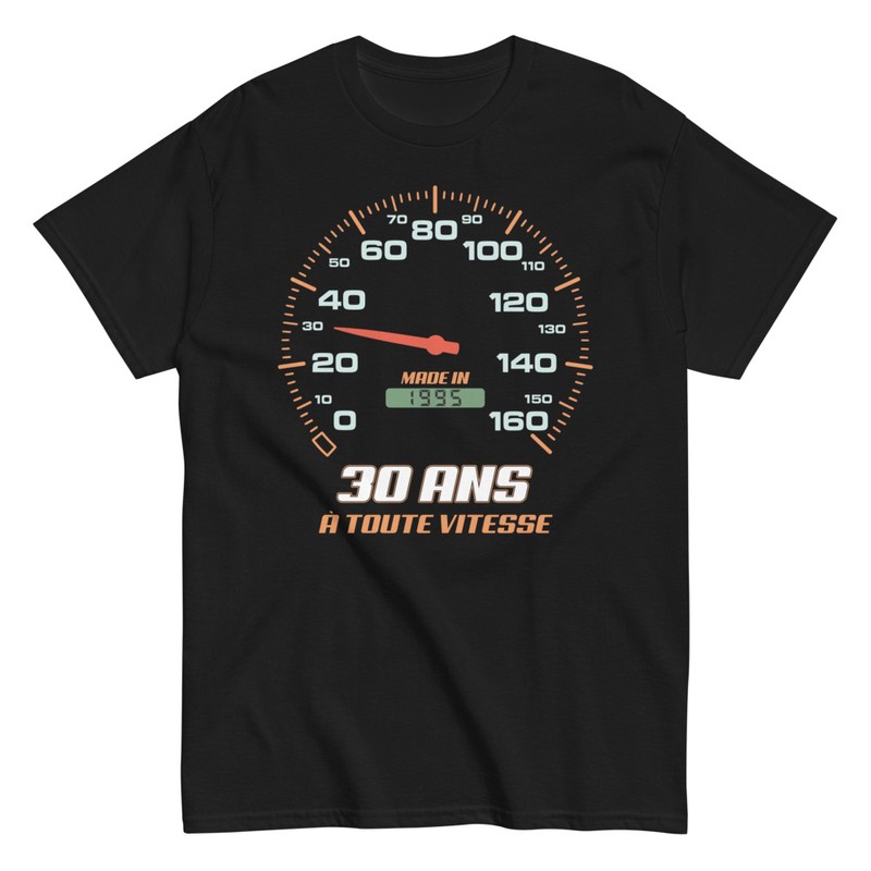 T-shirts: Cadeau d'anniversaire pour les 30 Ans À Toute Vite