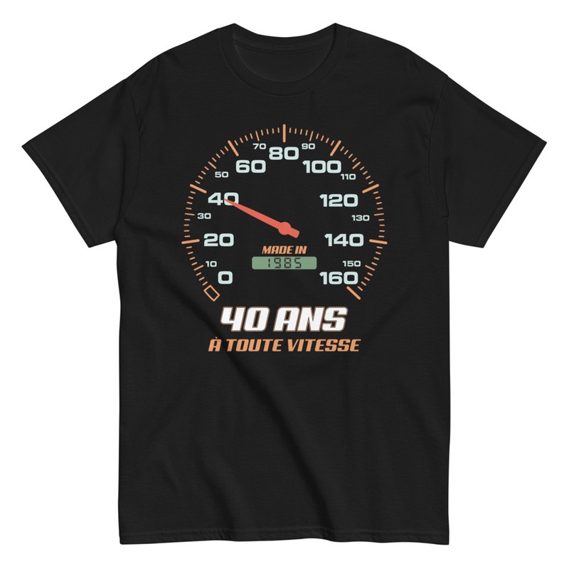 T-shirts: Cadeau d'anniversaire pour les 40 Ans À Toute Vite