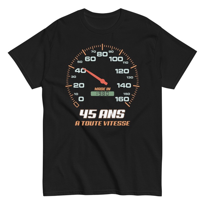T-shirts: Cadeau d'anniversaire pour les 45 Ans À Toute Vite