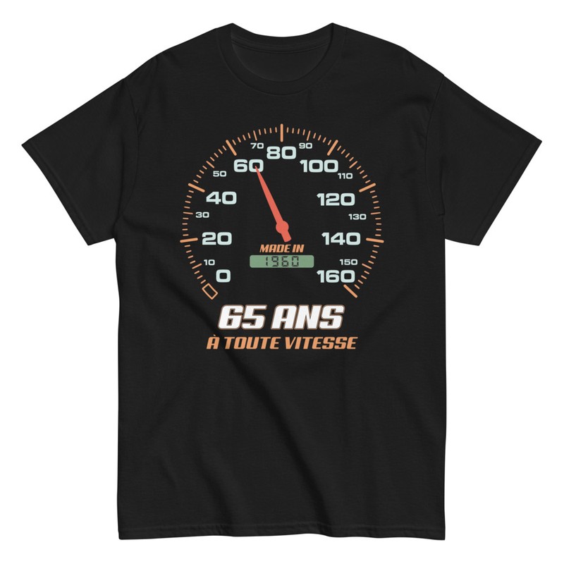 T-shirts: Cadeau d'anniversaire pour les 65 Ans À Toute Vite