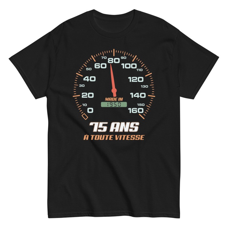 T-shirts: Cadeau d'anniversaire pour les 75 Ans À Toute Vite