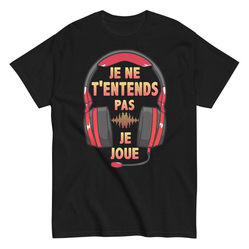 T-shirts: Casque Gamer Je Ne T'entends Pas