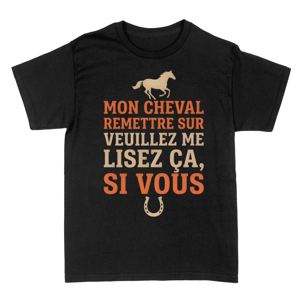 T-shirts: Si vous lisez &ccedil;a, remettez-moi &agrave; cheval
