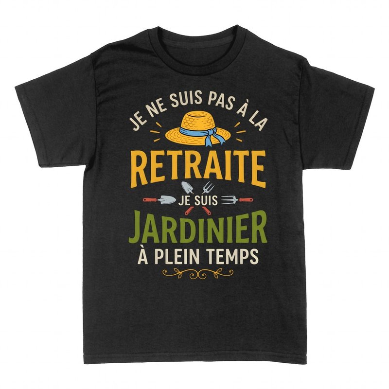 T-shirts: Pas retrait&eacute;, jardinier &agrave; plein temps