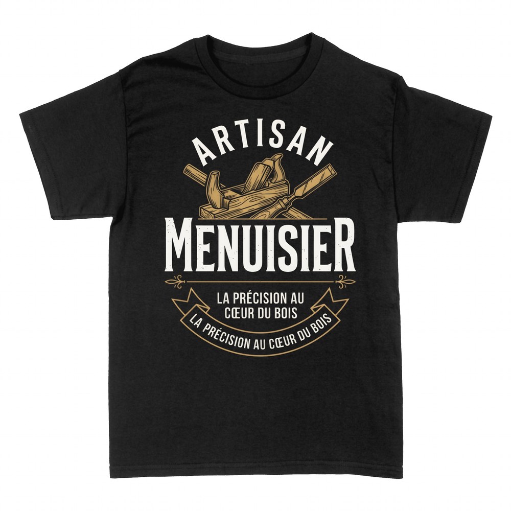 T-shirts: Menuisier, la pr&eacute;cision au c&oelig;ur du bois
