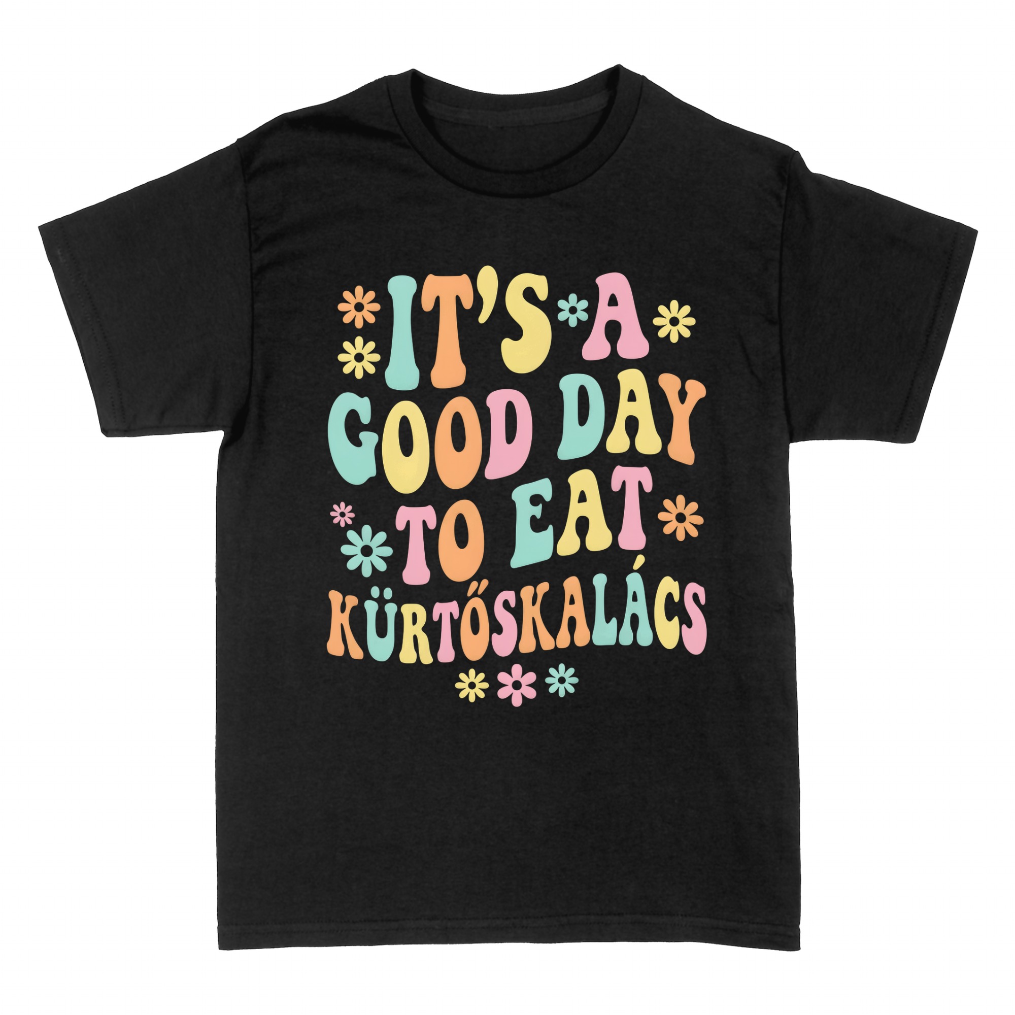 T-shirts: Belle journ&eacute;e pour manger un K&uuml;rt&ouml;skal&aacute;cs