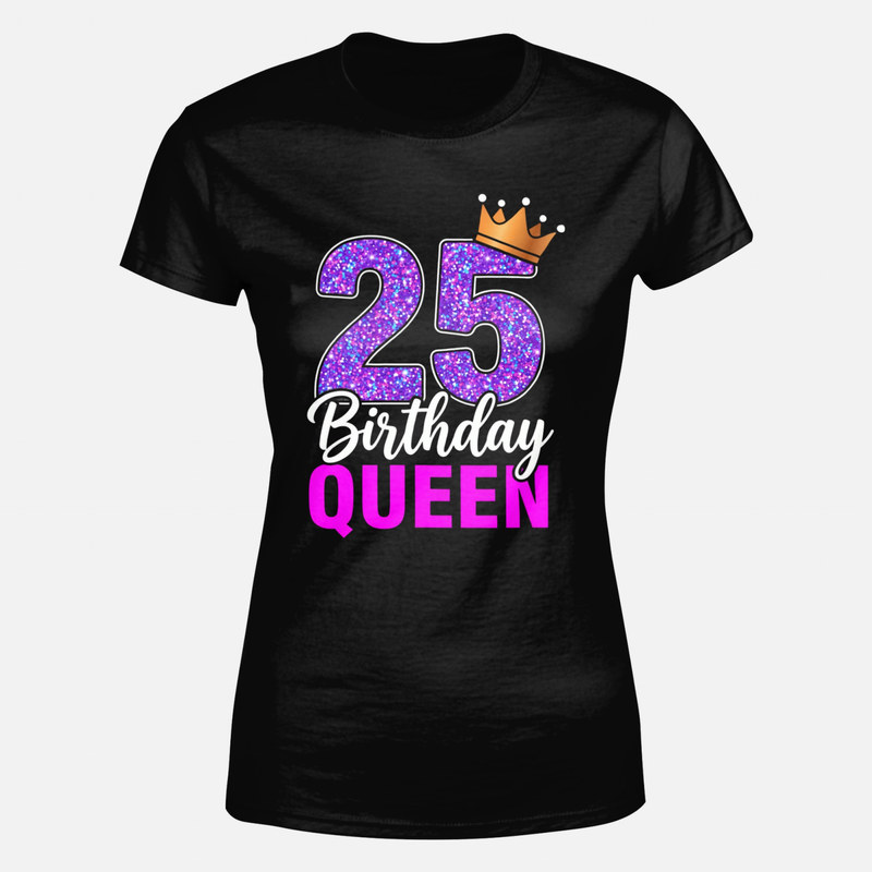 T-shirts: 25 ans reine d'anniversaire couronne