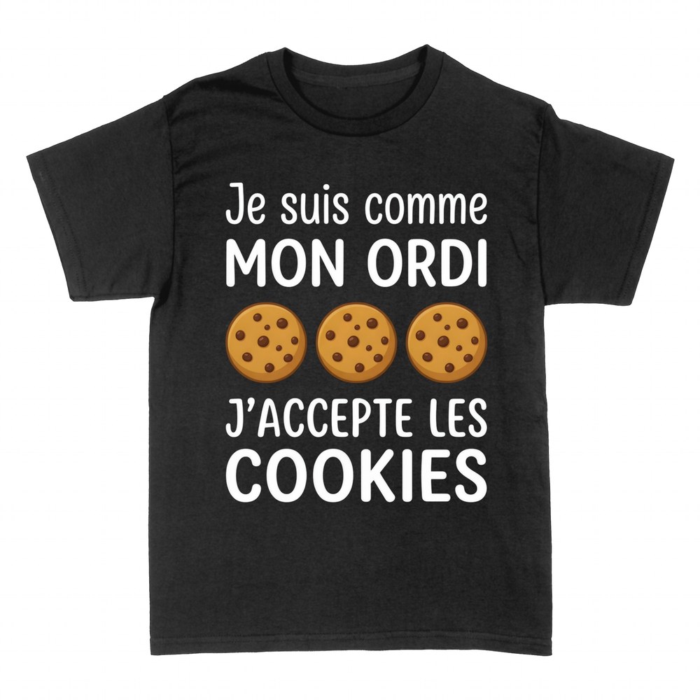 T-shirts: Comme mon ordi, j'accepte les cookies