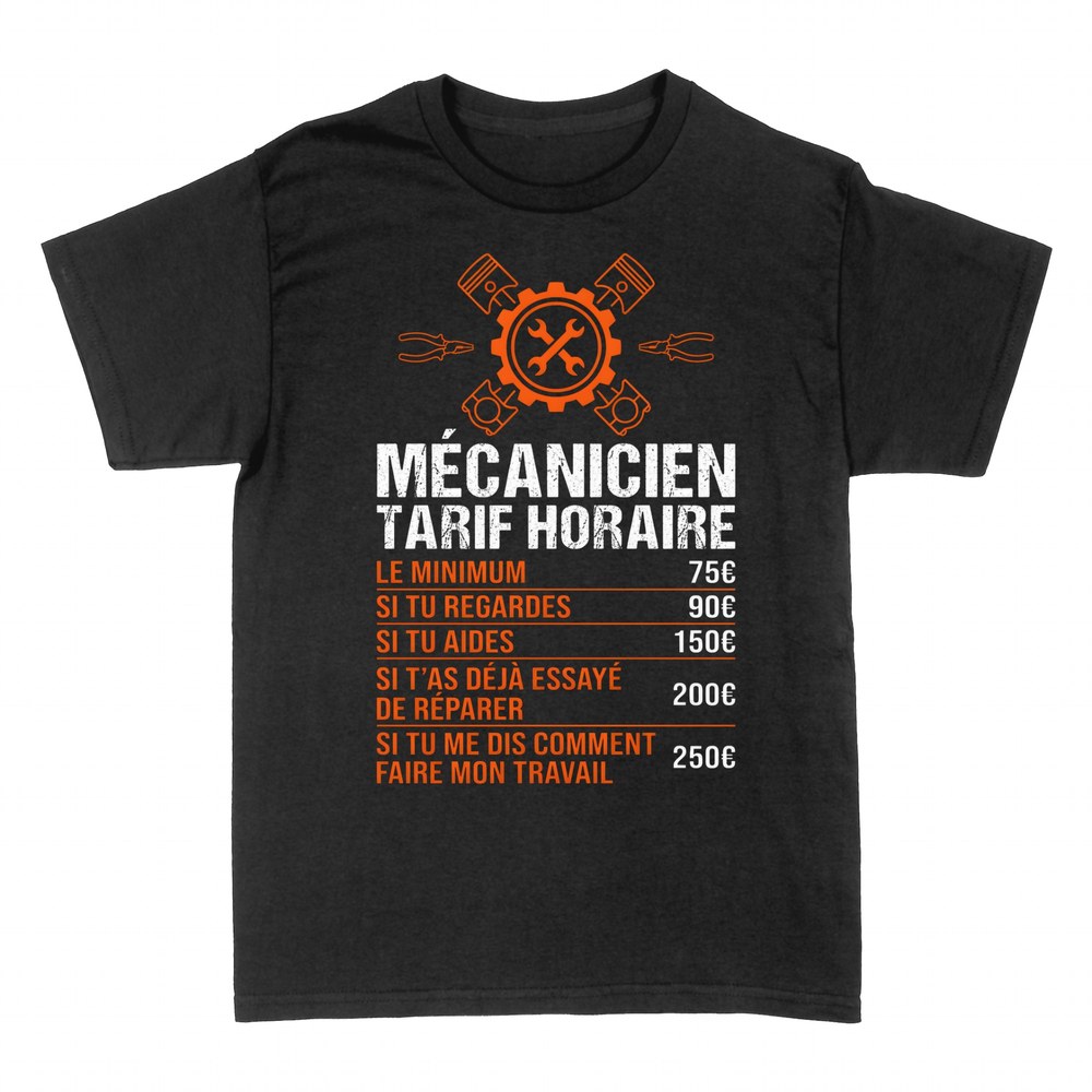 T-shirts: M&eacute;canicien tarif horaire si tu me dis