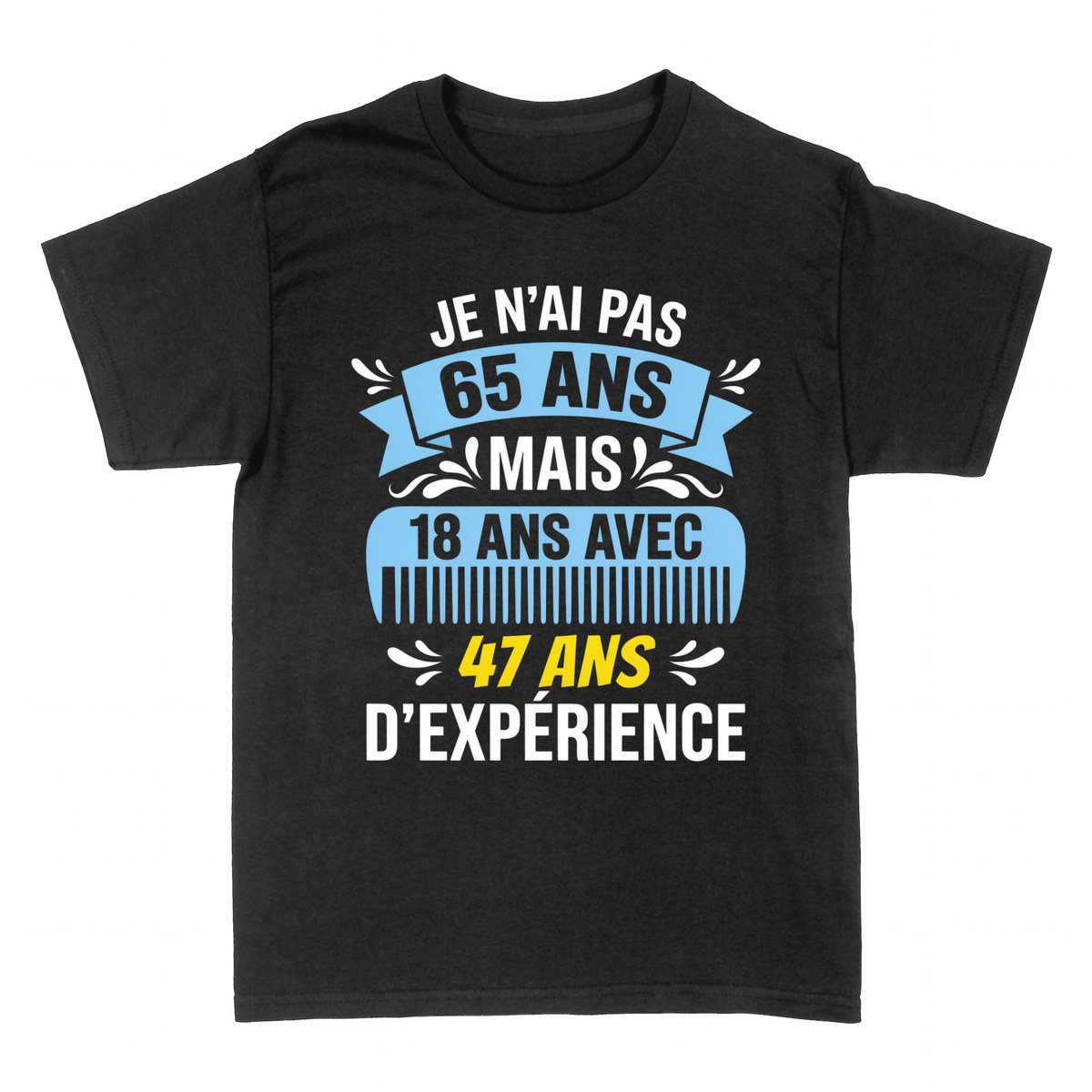 T-shirts: 70 ans : looks 30, feels 22, acts 18