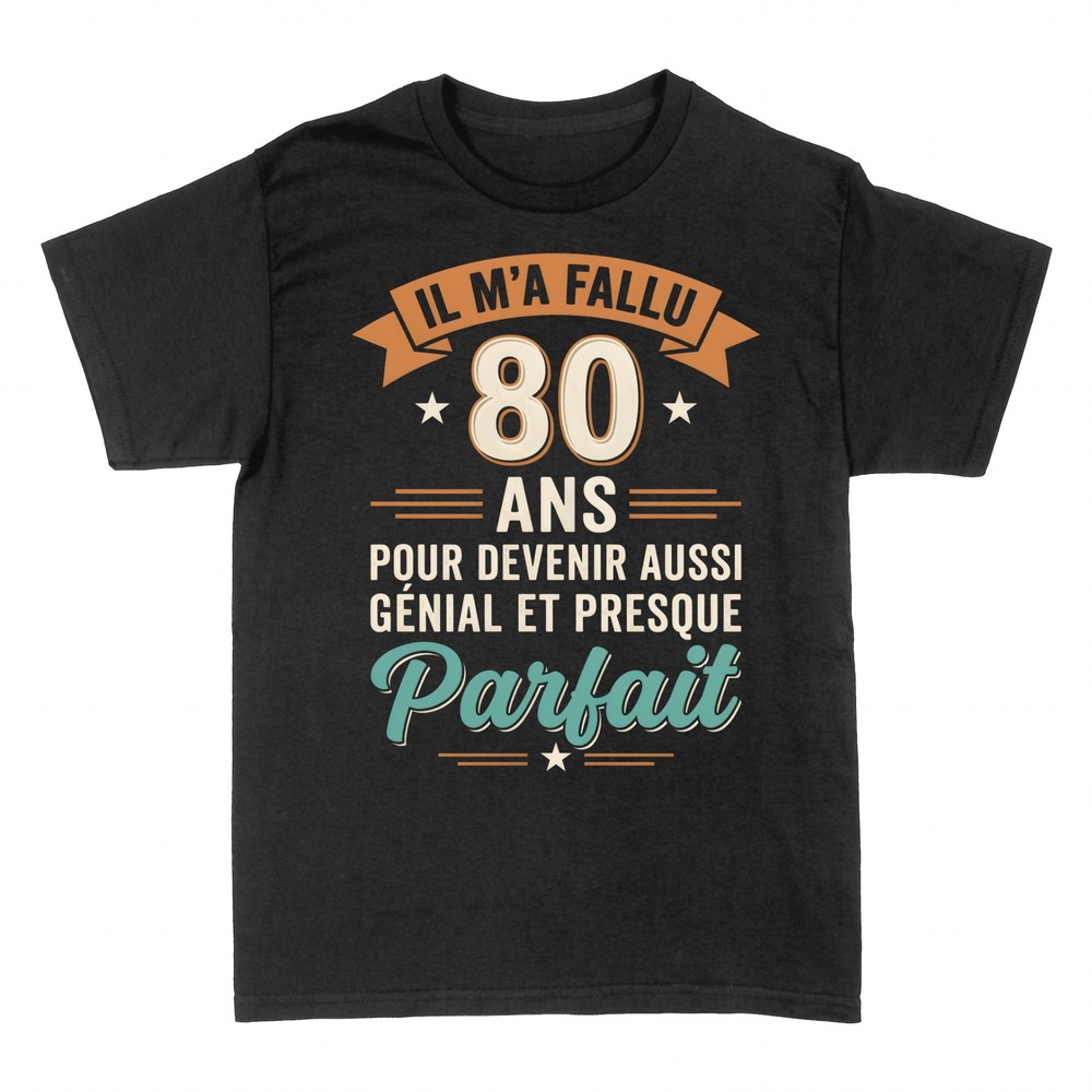 T-shirts: 80 ans pour devenir g&eacute;nial et presque parfait