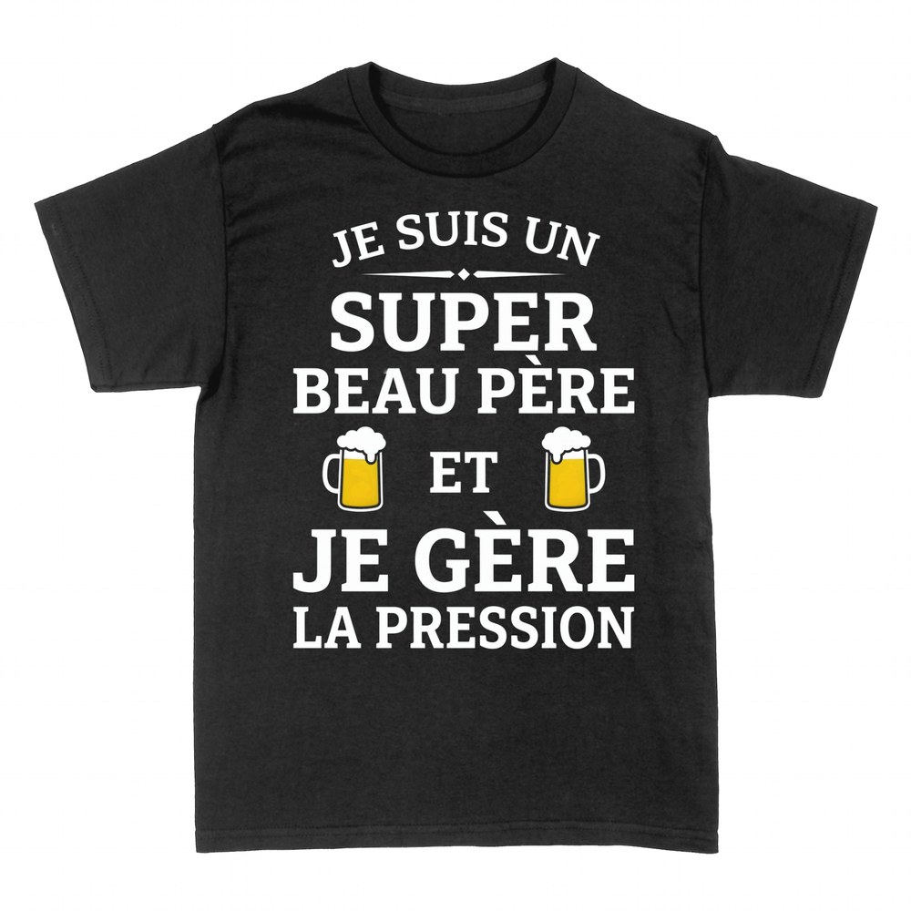 T-shirts: Super beau-p&egrave;re qui g&egrave;re la pression