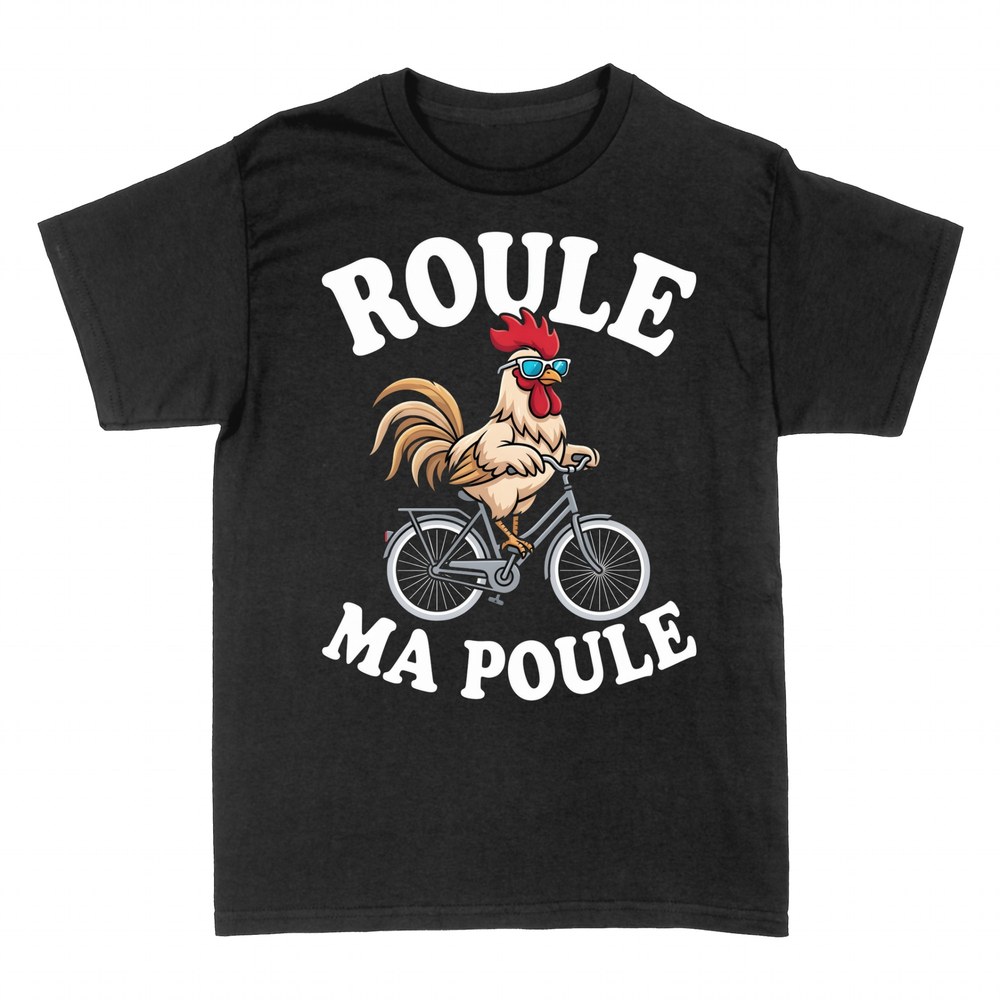 T-shirts: Roule Ma Poule &agrave; V&eacute;lo