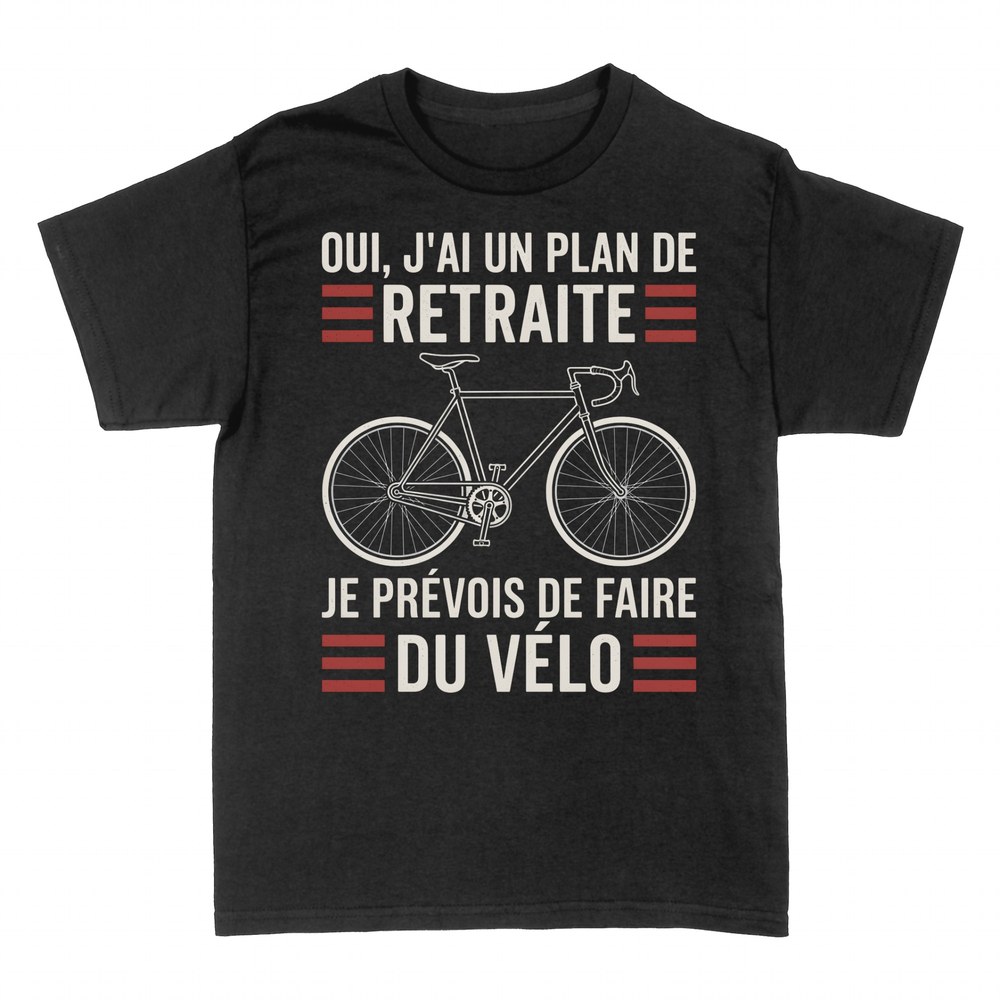 T-shirts: Mon plan de retraite, c'est le v&eacute;lo