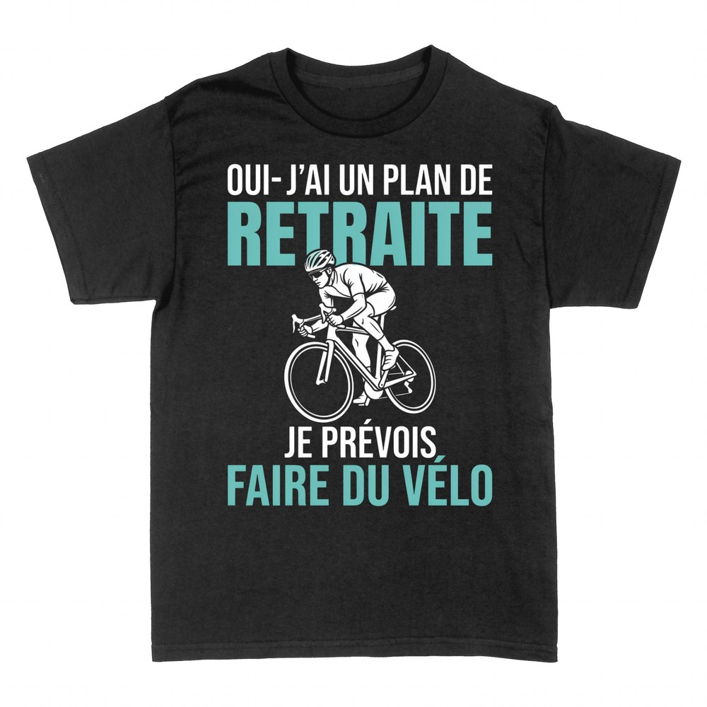 T-shirts: Mon plan de retraite : faire du v&eacute;lo