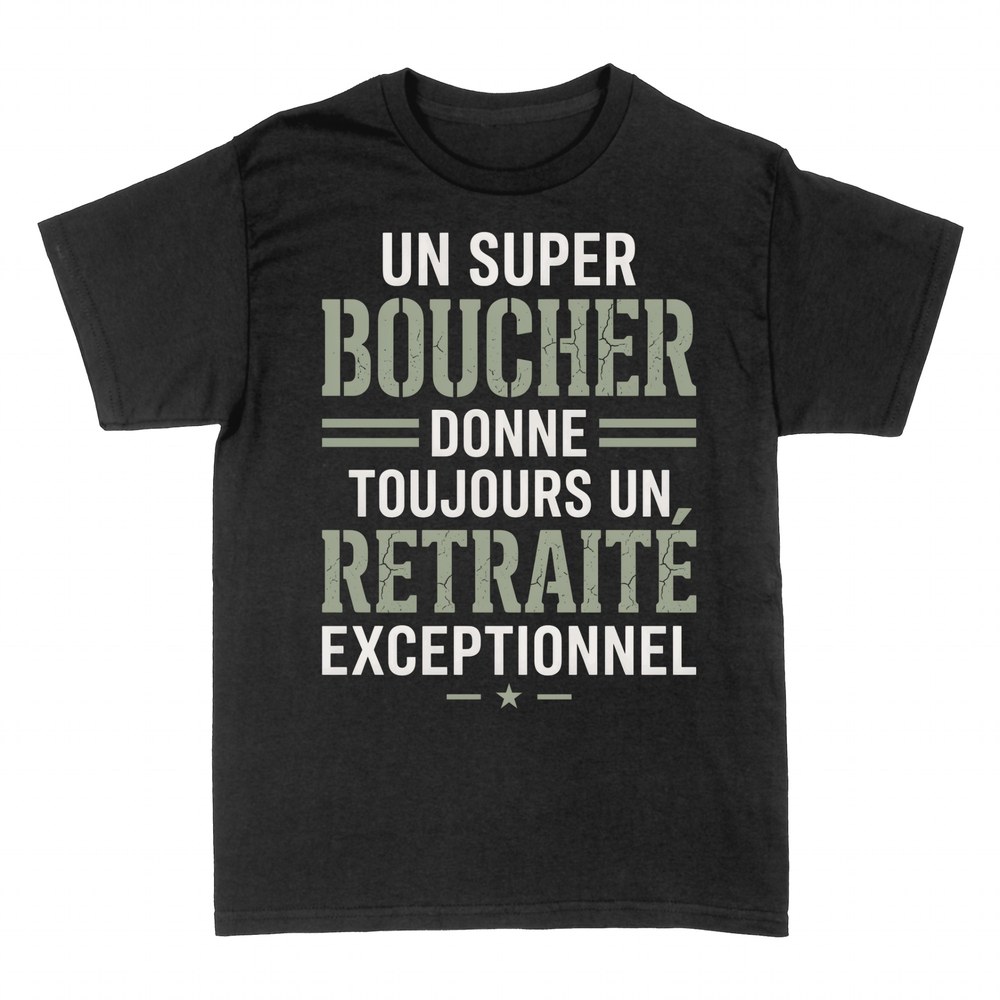 T-shirts: Super boucher, retrait&eacute; exceptionnel