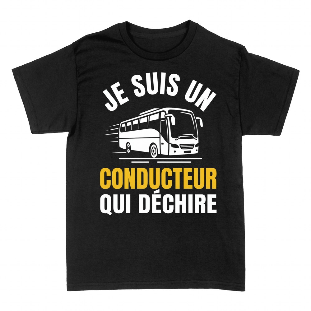 T-shirts: Je suis un conducteur qui d&eacute;chire