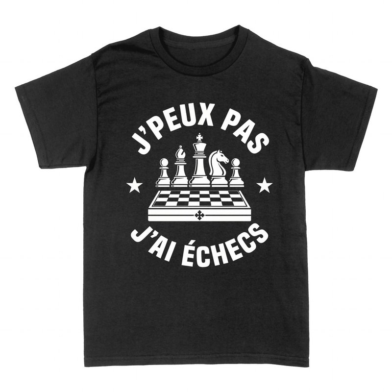 T-shirts: J'peux pas j'ai &Eacute;checs