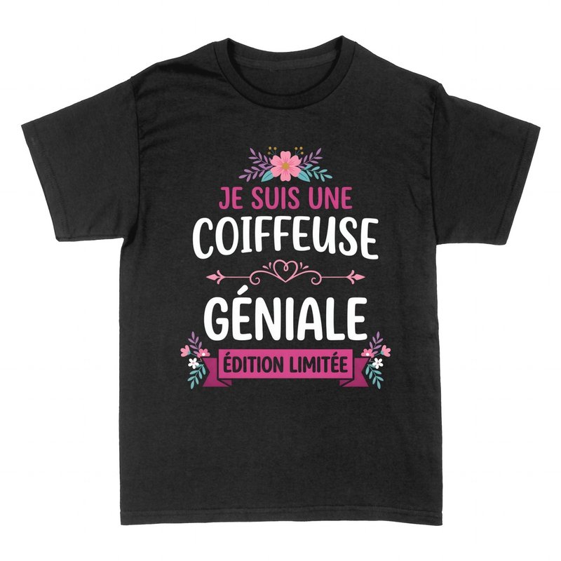 T-shirts: Coiffeuse G&eacute;niale &Eacute;dition Limit&eacute;e