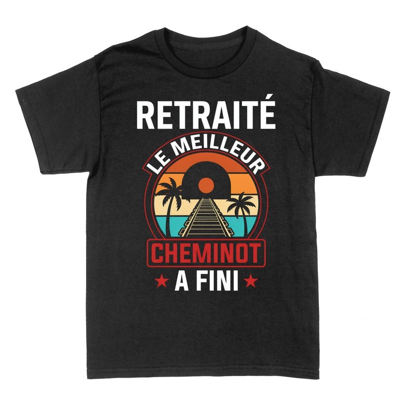T-shirts: Retrait&eacute; Cheminot Le Meilleur A Fini