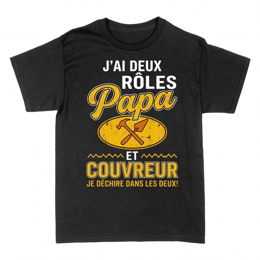 T-shirts: Papa et Couvreur - Je d&eacute;chire dans les deux