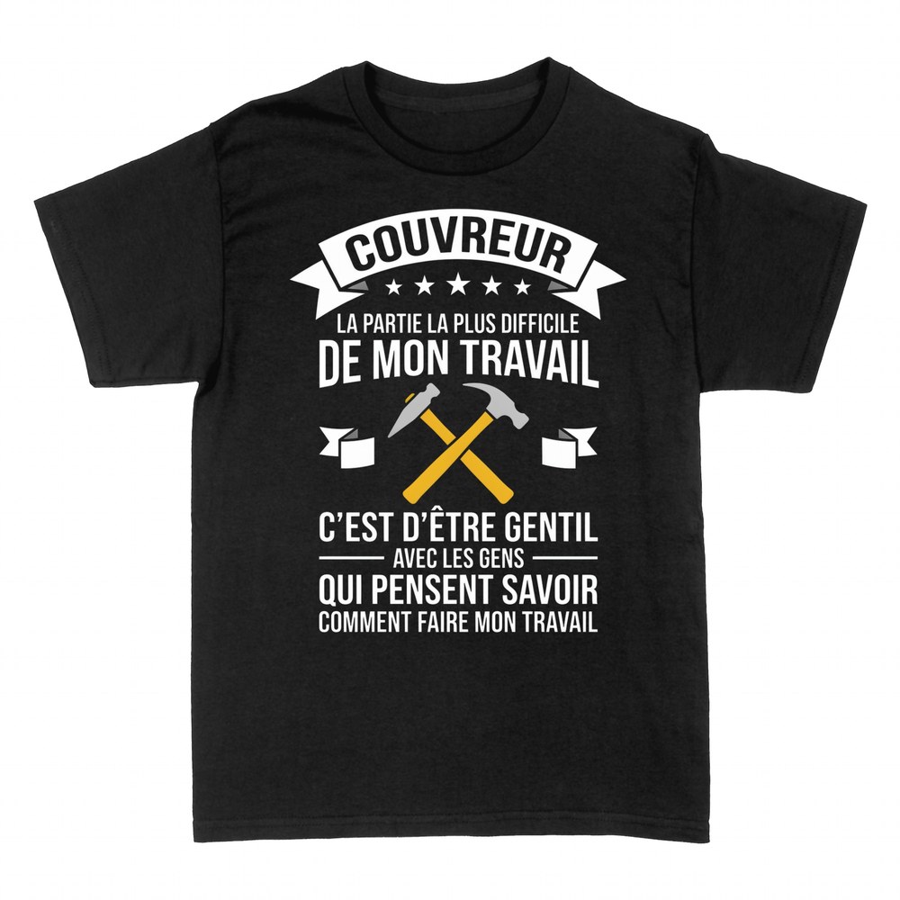 T-shirts: Couvreur - &Ecirc;tre Gentil Avec les Gens
