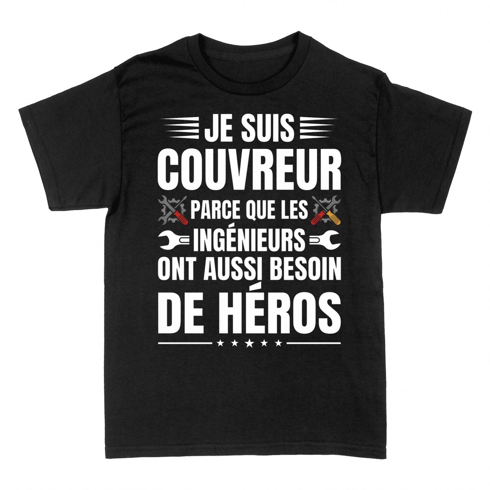 T-shirts: Couvreur H&eacute;ros des Ing&eacute;nieurs
