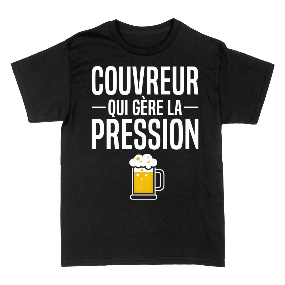 T-shirts: Couvreur qui g&egrave;re la pression