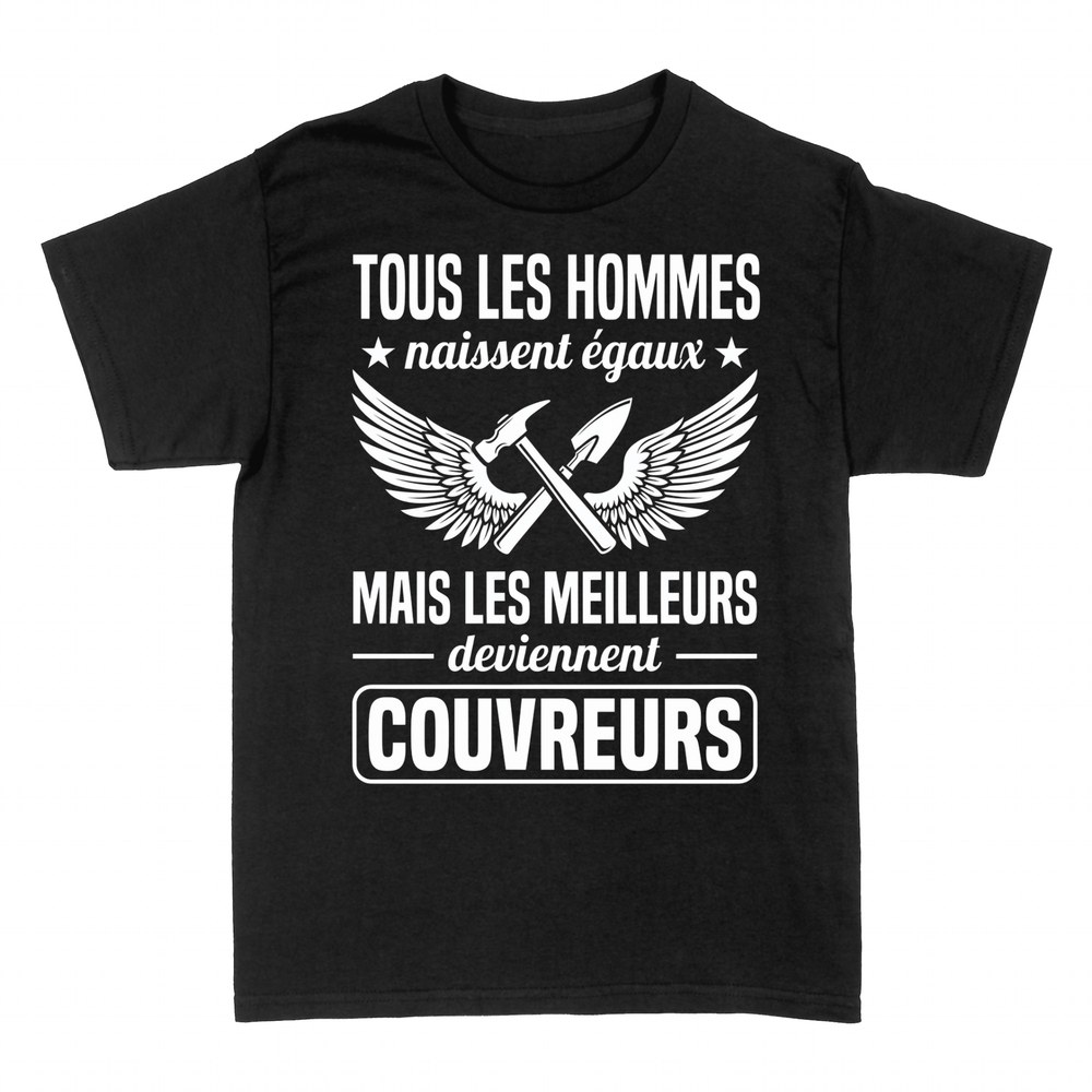 T-shirts: Les Meilleurs Deviennent Couvreurs