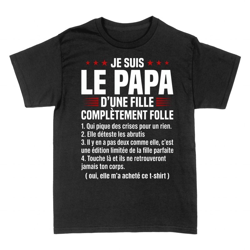 T-shirts: Papa d'une Fille Compl&egrave;tement Folle