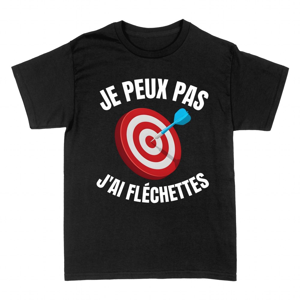 T-shirts: Je Peux Pas J'ai Fl&eacute;chettes