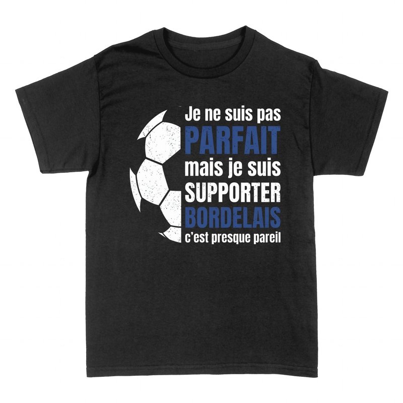 T-shirts: Supporter Bordelais Pas Parfait